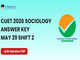 public/image/29-19:01-CUET 2026 May 29 Shift 2 Sociology Answer Key.png